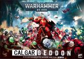 WARHAMMER 40,000 CALGAR GEDDON IN THE GRIM DARKNESS OF THE FAR FUTURE THERE IS ONLY CALGAR WARHAMMER