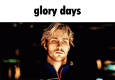 glory days