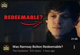 THE FAN DOME REDEEMABLE? THE FAN DOME Was Ramsay Bolton Redeemable? • The Fandome 972 views 1 hour ago 21:00