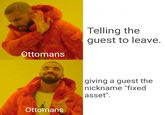 Ottomans Telling the guest to leave. Ottomans giving a guest the nickname "fixed asset".