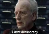 I hate democracy