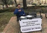 imgflip.com No one has designed good chase mechanics for any TTRPG CHANGE MY MIND