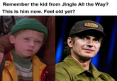 Remember the kid from Jingle All the Way? This is him now. Feel old yet? MASTER LIGHT FORCE