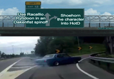 LEFT EXIT 12 Use Racallio Ryndoon in an Oakenfist spinoff Shoehorn the character into HotD EASE ST WEST