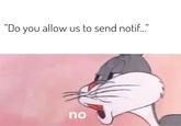 "Do you allow us to send notif..." no