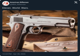 R American Rifleman @NRA_Rifleman Eleven. World. Wars. X . 12:24 PM - Apr 28, 2026 Ne 107419 NRA MODEL OF 1911.U.S. ARMY. US