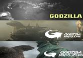 GODZILLA G GODZILLA MINUS ONE G GODZILLA MINUS ZERO