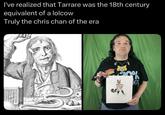 I've realized that Tarrare was the 18th century equivalent of a lolcow Truly the chris chan of the era EY JAZ DO YOU LAK So good took 50% e