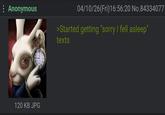 Anonymous 120 KB JPG 04/10/26(Fri)16:56:20 No.84334077 >Started getting "sorry I fell asleep" texts