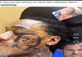 A memorial tattoo to face life without Mom everything 905 22 > 0 2 2 2 9 ✓