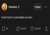 tributary 601 hook hand in unloveable car door D 19 Folgen 42.978 39.440 <]