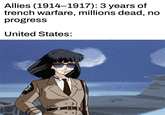 Allies (1914-1917): 3 years of trench warfare, millions dead, no progress United States:
