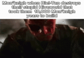 Mon'keigh when Biel-Tan destroys their stupid Hiveworld that took them 10,000 Mon'keigh years to build