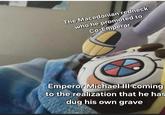 The Macedonian redneck who he promoted to Co-Emperor Emperor Michael III coming to the realization that he has dug his own grave