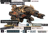 EMPEROR'S hideous BITHES SCOUR FOR THE FORGEFIEND Ectoplasma cannon! glowing craters is rendering 4 IMPERIAL ass ITHIN, limbs WITHOUT L+DEVASTATING WOUNDS +D3+ BLAST "finest warrior