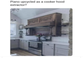 Piano upcycled as a cooker hood extractor? 5545