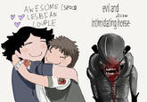 AWESOME (Space) ♡♡LESBIAN COUPLE ♡ evil and AliEN intimidating herse
