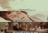 imgflip.com Where am I? -You are in the house of Elrond. And it is 10:00 in the morning on MAY THE 4TH if you want to know. -Gandalf! MAY THE FORCE BE WITH YOU FRODO