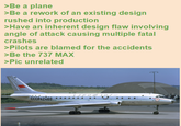 >Be a plane >Be a rework of an existing design rushed into production >Have an inherent design flaw involving angle of attack causing multiple fatal crashes >Pilots are blamed for the accidents >Be the 737 MAX >Pic unrelated CCCP-42460