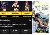 MISTA TRISH UNA DIAVOLO SURVIVAL TIME 2 MINUTES 1 MIN 20 SEC 0.3 SECONDS Description How Long before I finish inside these JOJO characters? 1.5K 20,657 May 2 Likes Views 2026 SHE'S WHAT ARE YOU TRYING ONLY TO MAKE 15! HER DO?!