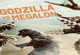 GODZILLA VS MEGALON
