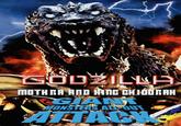 GODZILLA MOTHRA AND RING CHIODRAH GIANT MONSTERS ADOUT ATTACK