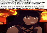 Lavrentiy Beria: *Has thousands of innocent people shot in the face and killed* Also Beria when he's about to be shot in the face and killed: