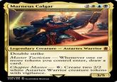 Marneus Calgar 2 Marneus Calgar Legendary Creature - Astartes Warrior Double strike Master Tactician - Whenever one or more tokens you control enter, draw a card. Chapter Master 6: Create two 2/2 - white Astartes Warrior creature tokens with vigilance. 008/168 M 40k⭑EN SLAWOMIR MANIAK 3/5