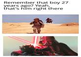 Remember that boy 27 years ago? Yeah, that's him right there