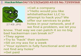 HackerMan 04/15/23(Sat) 00:43:03 No.72959568 27 KB JPG >Call a company >"Hello would you like whitehathacker LLC to attempt to hack you? We offer our services to poke holes in your network, and if we find a problem, we let you know. That way we can patch it so no big bad hackerman can break in?" >They agree >Try to "hack" their system >Sit on my ass for a week >"Your system is fully functional and we did not find any holes" >Get paid