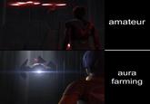 amateur aura farming