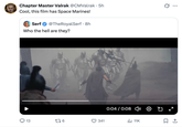 Chapter Master Valrak @CMValrak • 5h Cool, this film has Space Marines! Serf @TheRoyalSerf · 8h Who the hell are they? 13 176 341 0:04 / 0:08 » 11K