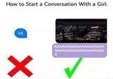 How to Start a Conversation With a Girl: Hi ✓ AAAA AM AAA AA