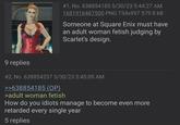 # 1, No. 638854185 5/30/23 5:44:27 AM 1681916467500 PNG 734x997 579.8 KB Someone at Square Enix must have an adult woman fetish judging by Scarlet's design. 9 replies # 2, No. 638854237 5/30/23 5:45:09 AM >>638854185 (OP) >adult woman fetish How do you idiots manage to become even more retarded every single year 5 replies