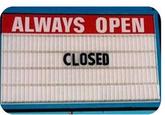 ALWAYS OPEN CLOSED
