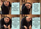 You have been defeated and your fleet is detained You sink your fleet so your enemy can't make use of it The sunken fleet becomes a great source of low background radiation steel The sunken fleet becomes a great source of low background radiation steel