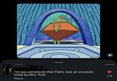 noply I'm still convinced that Flatts was an assassin hired by Mrs. Puff. Reply 2,202 172