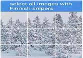select all images with Finnish snipers