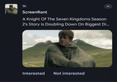 1h ScreenRant A Knight Of The Seven Kingdoms Season 2's Story Is Doubling Down On Biggest Di... Interested Not interested