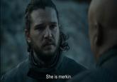 She is merkin.