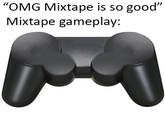 "OMG Mixtape is so good" Mixtape gameplay:
