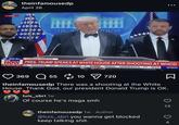 LIVE theinfamousedp April 26 THE W OUSE 309.2k+ LIVENOW FROM FOX LIVE ENT OF THE NOW PRES. TRUMP SPEAKS AT WHITE HOUSE AFTER SHOOTING AT WHCD 8:39 PM MT BA: CHICAGO 104 PHOENIX 108 F UVENOW WNBA: MINNESOTA 77 WAS SPORTS 369 5510 ☑ 720 theinfamousedp There was a shooting at the White House. Thank God, our president Donald Trump is OK. luis_sbri 1w Of course he's maga smh Σ 3 theinfamousedp 1w - Author @luis_sbri you wanna get blocked keep talking s---. 13 > 4