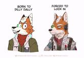 BORN TO DILLY DALLY 'i !.. FORCED TO LOCK IN تيرة @FRENCORE.BSKY.SOCIAL IO FRENCORE I @FRENETICWOLF