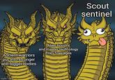 Ancient warriors put into stronger and bigger bodies Alien horrors and master technology from finer ages imgflip.com Scout sentinel