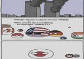 TWICE! Those f------ hit me TWICE! Who would do something so horrible TWICE??? VAILL