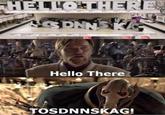 HELLO THERE ACS DNNSKA Hello There TOSDNNSKAG!
