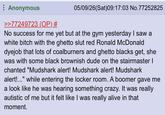 Anonymous >>77249723 (OP) # 05/09/26(Sat)09:17:03 No. 77252825 No success for me yet but at the gym yesterday I saw a white bitch with the ghetto slut red Ronald McDonald dyejob that lots of coalburners and ghetto blacks get, she was with some black brownish dude on the stairmaster | chanted "Mudshark alert! Mudshark alert! Mudshark alert!..." while entering the locker room. A boomer gave me a look like he was hearing something crazy. It was really autistic of me but it felt like I was really alive in that moment.