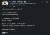 Manali Mange in ⚫ 1st Your Next Career Designer | Helping ... Book an appointment 1d How soon can you join? Most candidates: Give a fixed answer The winning answer: Show intent "I am excited about this role and will try to join as early as possible" Signals interest 15 ✓