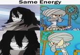 Same Energy