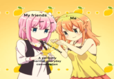 My friends Me Anime memes A perfectly normal everyday conversation